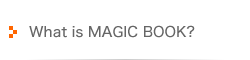 What is MAGIC BOOK?